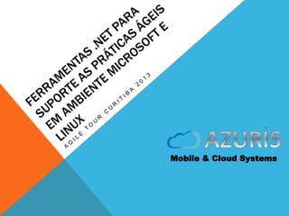 Mobile & Cloud Systems
 