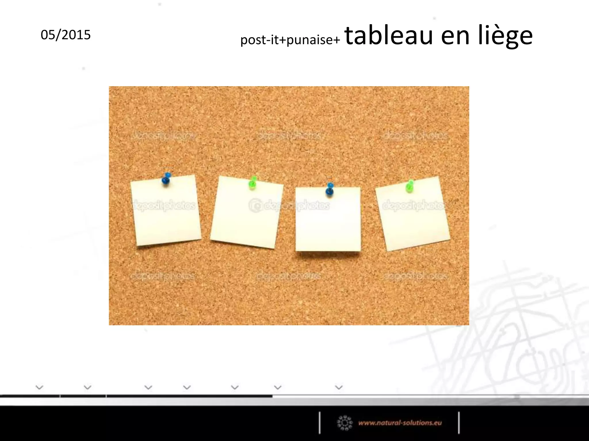 05/2015 post-it+punaise+ tableau en liège
 
