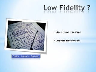  Bas niveau graphique


                             Aspects fonctionnels




Papier + Crayon (+ Gomme)
 