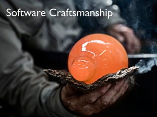 Software Craftsmanship
 