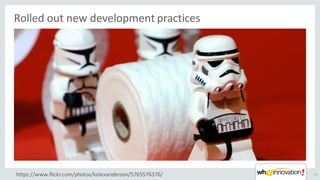 Rolled	out	new	development	practices
17https://www.flickr.com/photos/kalexanderson/5765576376/
 