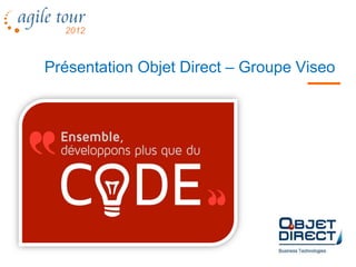 Présentation Objet Direct – Groupe Viseo
 