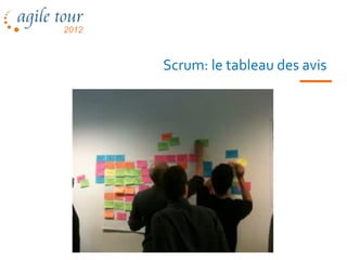 Scrum: le tableau des avis
 
