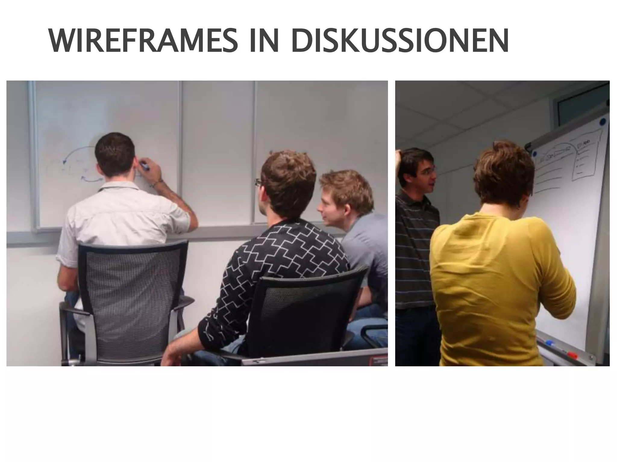 WIREFRAMES IN DISKUSSIONEN
 