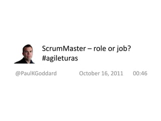 ScrumMaster – role or job? #agileturas 