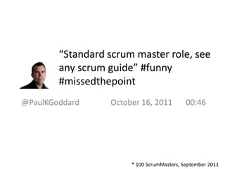 Paul Goddard: Scrum Master - Role or Job?