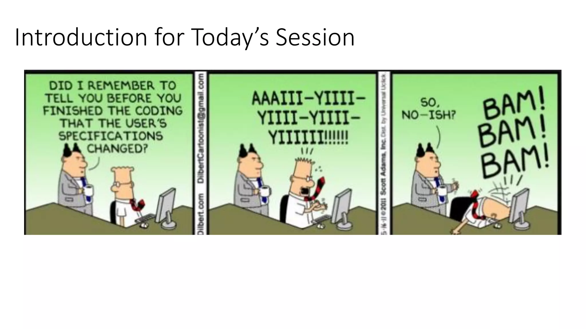 Introduction for Today’s Session
 