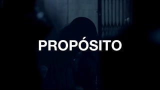 PROPÓSITO
 