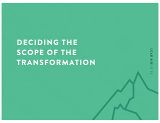 DECIDING THE
SCOPE OF THE
TRANSFORMATION
 