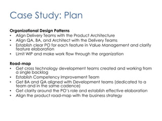 Case Study: Situation Financial services firm350 employees-70 in IT Software DevelopmentSupport customer facing, internal systems and integrations to third-party applicationsTrack record of late unpredictable delivery and high demand for production support – recent two year project took four years to partially complete