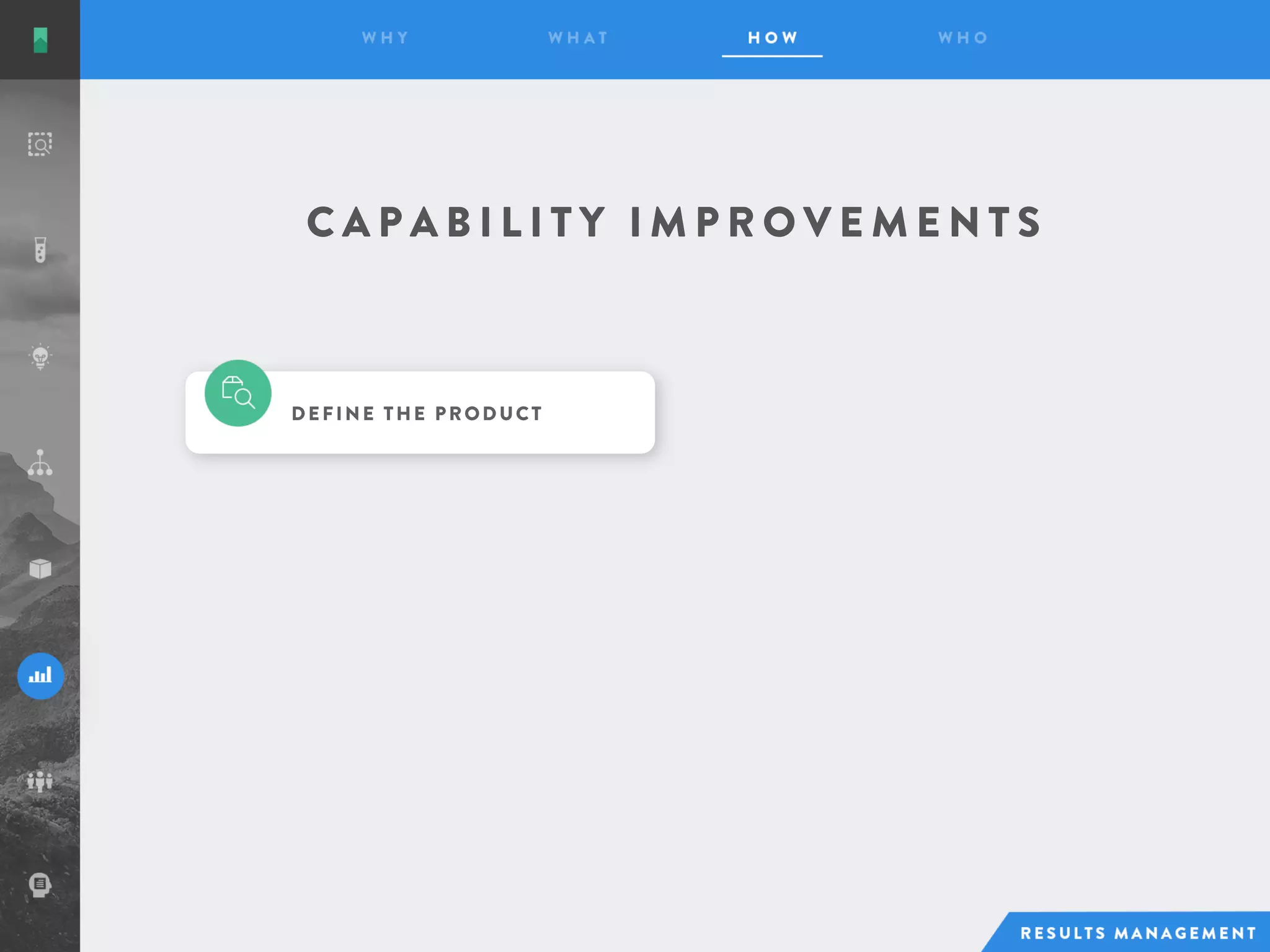 C A P A B I L I T Y I M P R O V E M E N T S
DEFINE THE PRODUCT
 