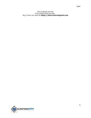 Agile
9
End of ebook preview
If you liked what you saw…
Buy it from our store @ https://store.tutorialspoint.com
 