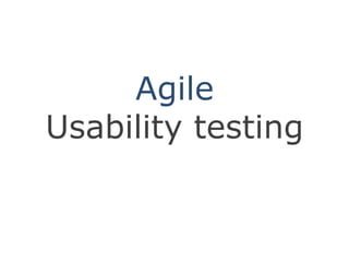 Agile Usability testing
