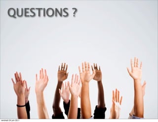 QUESTIONS ?




vendredi 24 juin 2011
 