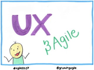 #agile2017 @growingagile
 