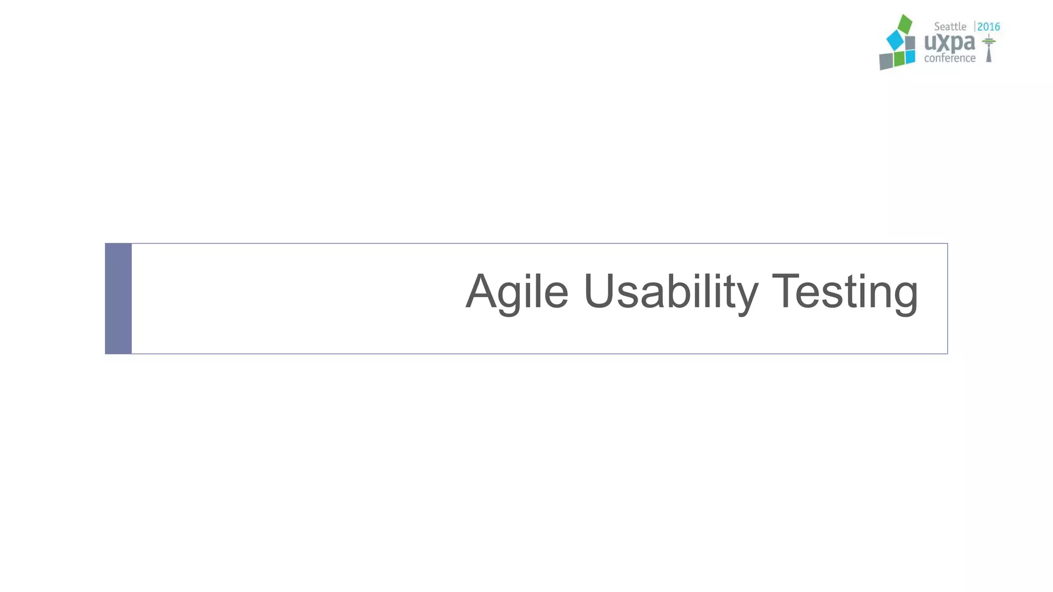 Agile Usability Testing
 