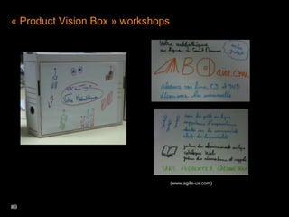 #9« Product Vision Box » workshops(www.agile-ux.com)