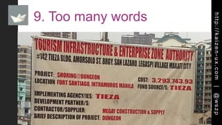 http://kaizen-ux.com|@wszp
9. Too many words
 