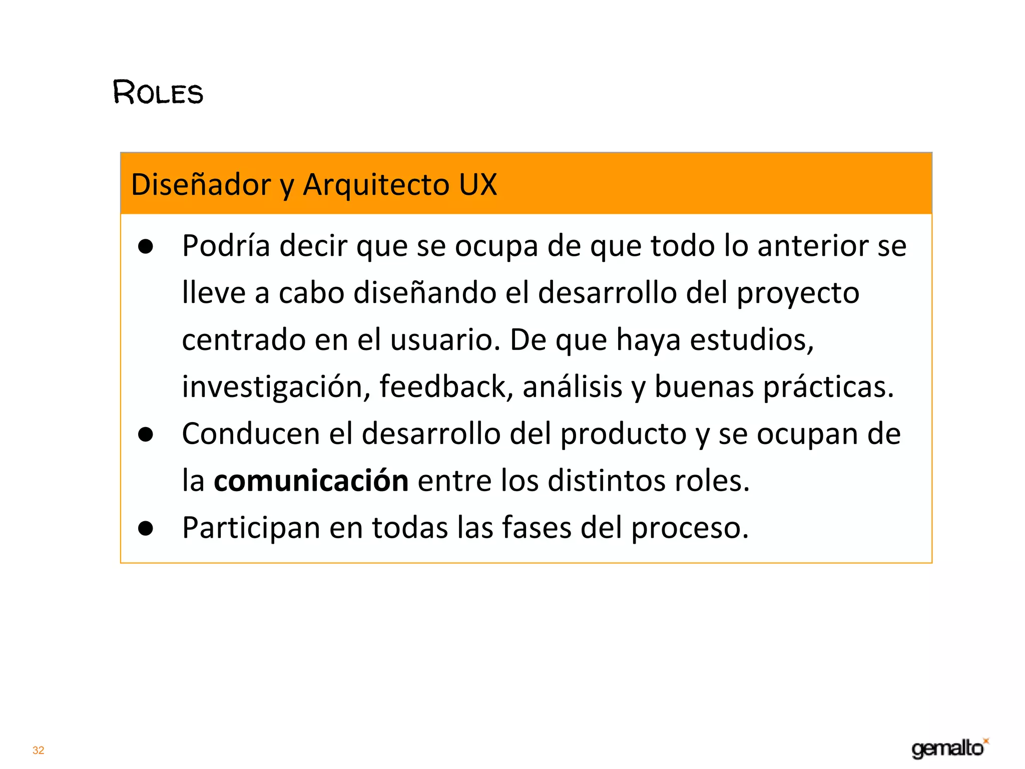 32
Roles
●
●
●
 