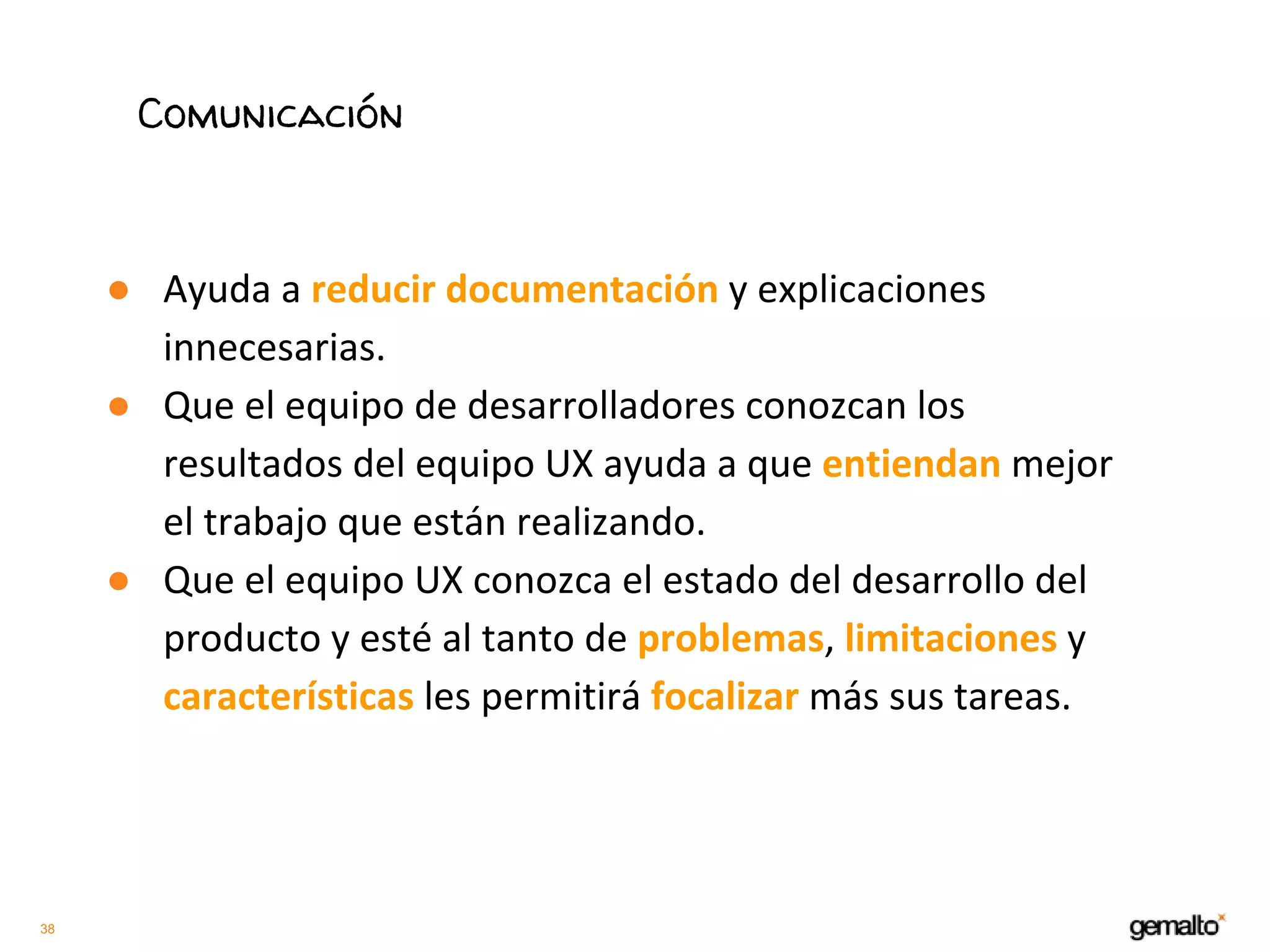 38
Comunicación
●
●
●
 