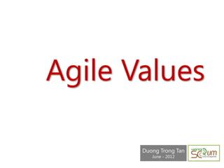 Agile Values
 
