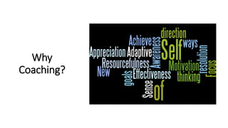 Why
Coaching?
 