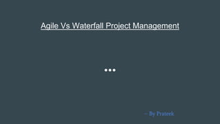 Agile vs Waterfall Project Management Presentation | PPTX