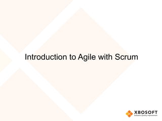 Introduction to Agile with Scrum
 