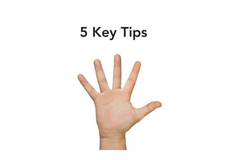 5 Key Tips
 
