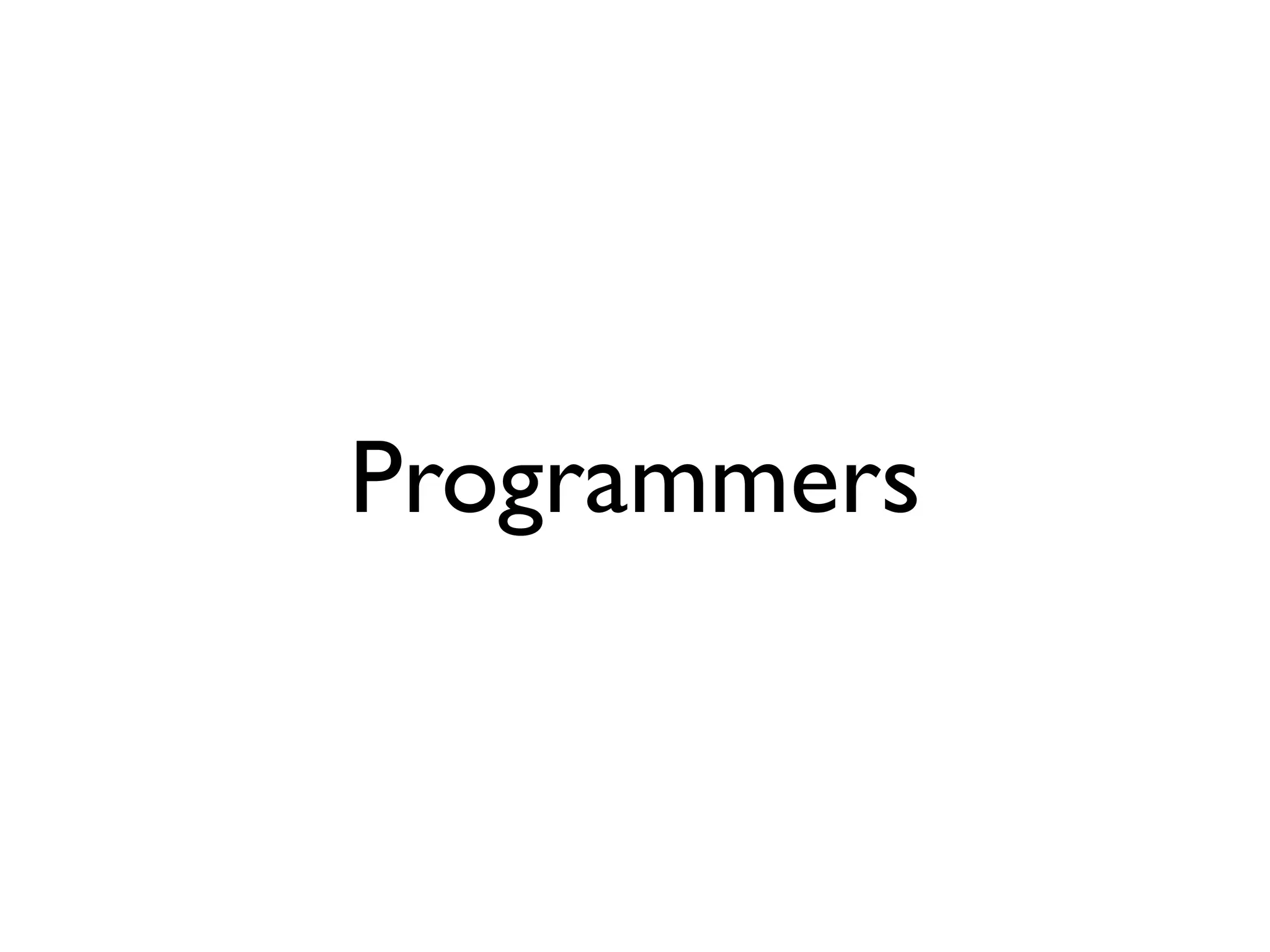 Programmers
 