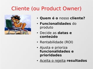 Agilidade: Scrum e Xp