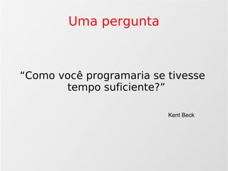 Agilidade: Scrum e Xp