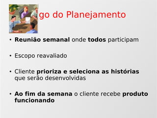 Agilidade: Scrum e Xp