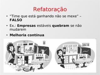 Agilidade: Scrum e Xp