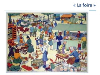 « La foire »