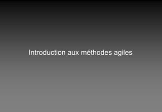Introduction aux méthodes agiles 