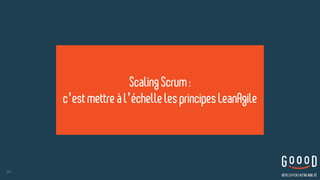 33
ScalingScrum: 
c’estmettreàl’échellelesprincipesLeanAgile
 
