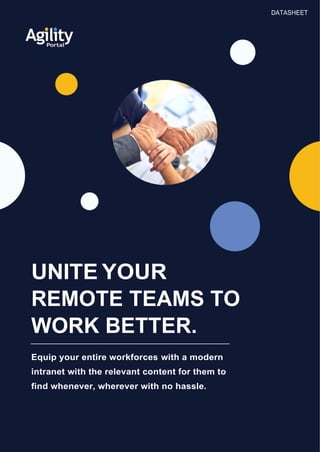 O R
K
E
R
S
W
S S
S K
LE
S
E
D E
R
K
R
O
&
W
ISK
E
N
N
D E
L
T
O
R
IOU
R
F
G
N
C
A
Y
R
A
U N
I
T
E
B
M
E
D
N
G
N
7 Benefits
ofConnecting
andEmbracing
Frontline Workers
DATASHEET
UNITE YOUR
REMOTE TEAMS TO
WORK BETTER.
Equip your entire workforces with a modern
intranet with the relevant content for them to
find whenever, wherever with no hassle.
 