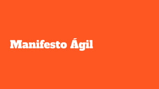 Manifesto Ágil
 