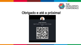 Globalcode – Open4education
Obrigado e até a próxima!
 