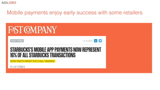 Mobile payments enjoy early success with some retailers !
 