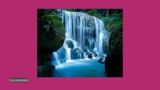 Cascateando
 