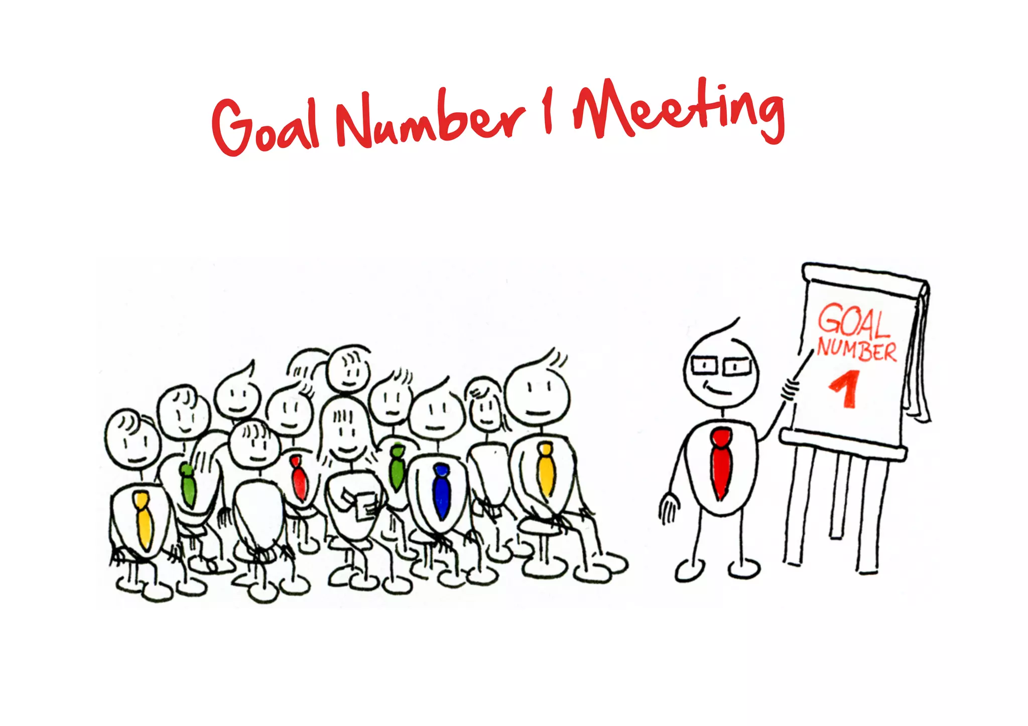 Goal  Number  1  Meeting  
 