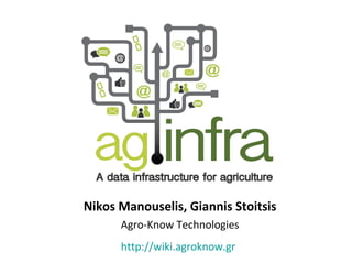 Nikos Manouselis, Giannis Stoitsis Agro-Know Technologies http://wiki.agroknow.gr   