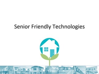 Senior Friendly Technologies 
