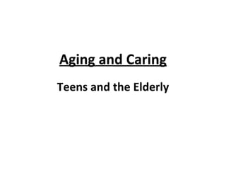 Aging and caring
