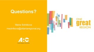 Questions?
Maria Sotnikova
msotnikova@atlantaregional.org
15
 