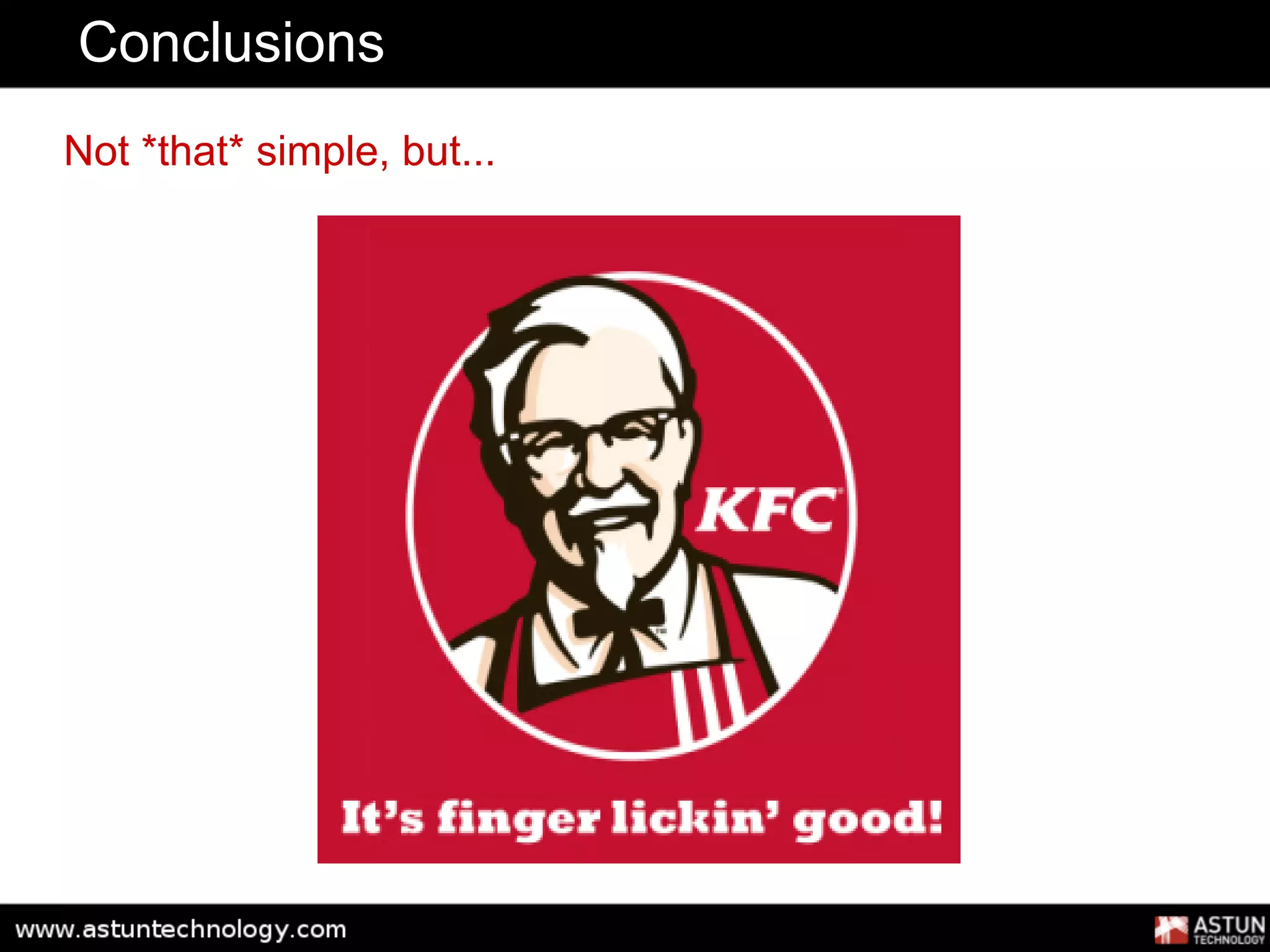 Conclusions
Not *that* simple, but...
 