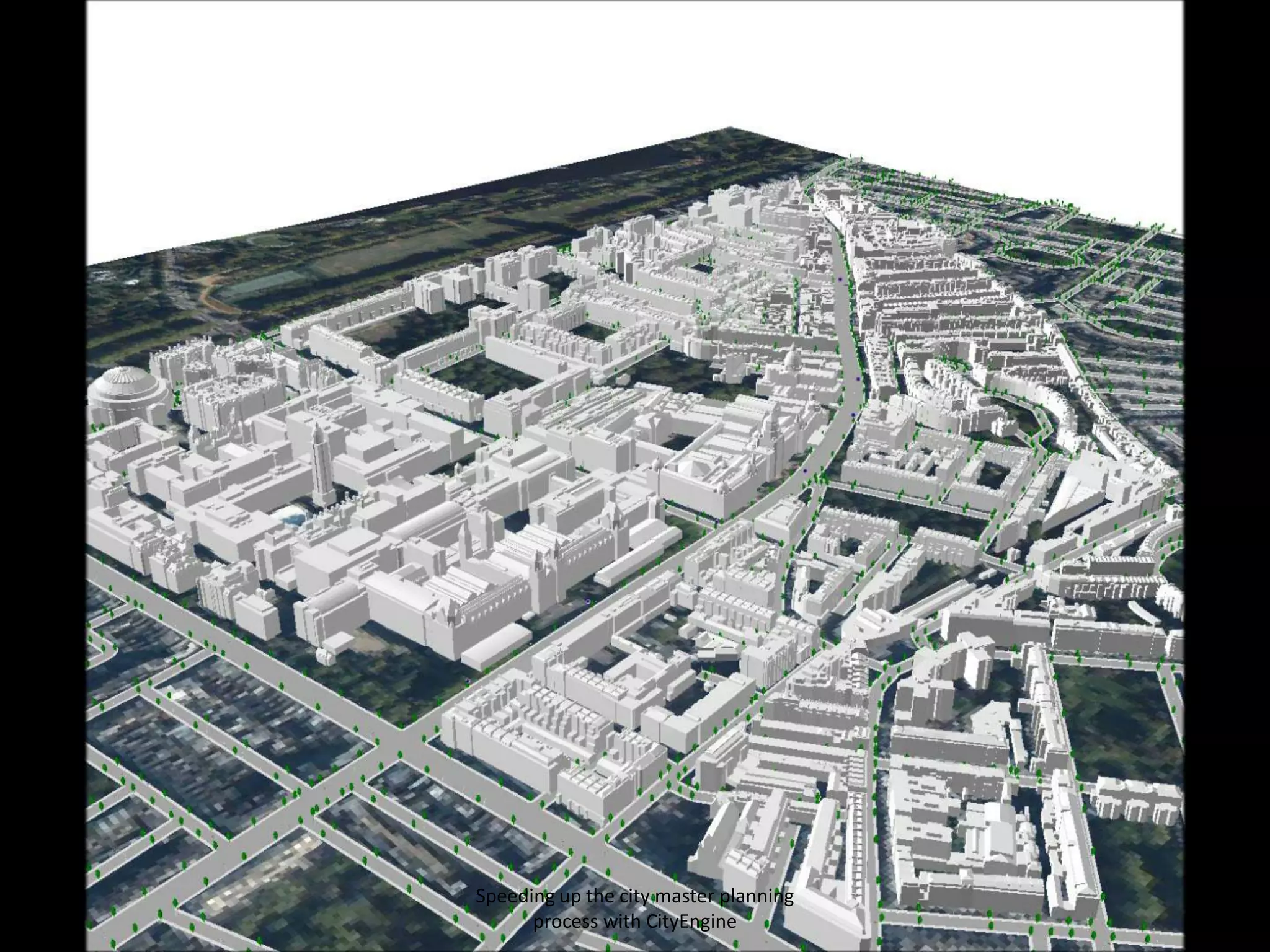 Speeding up the city master planning
process with CityEngine

 