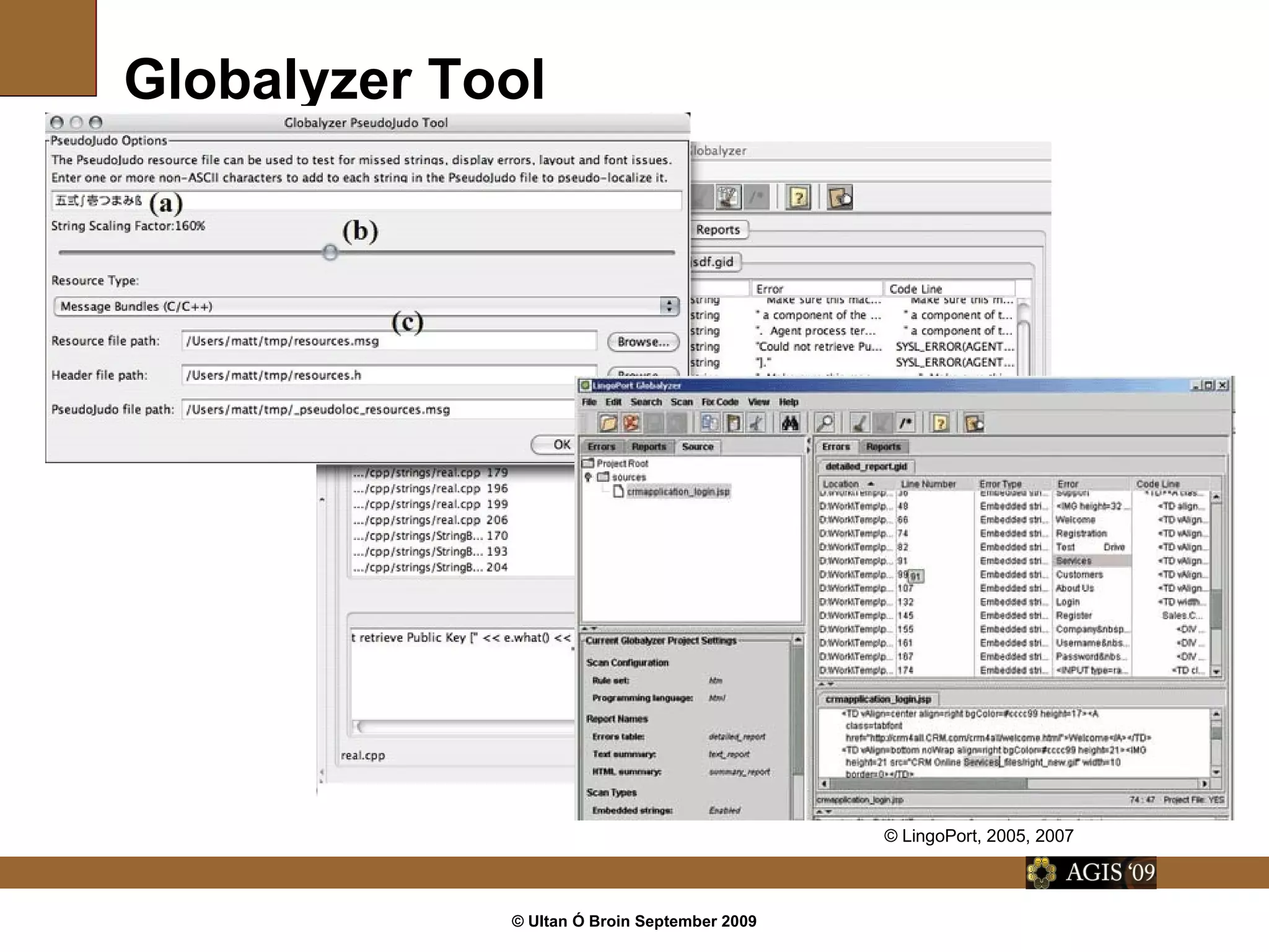 © Ultan Ó Broin September 2009
Globalyzer Tool
© LingoPort, 2005, 2007
 